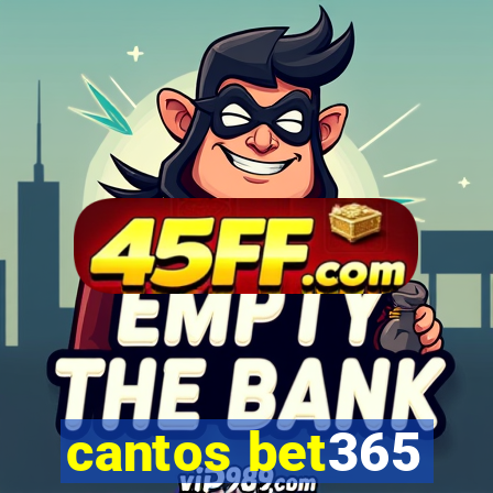 cantos bet365